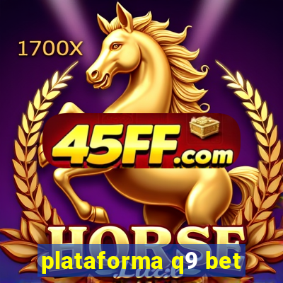 plataforma q9 bet